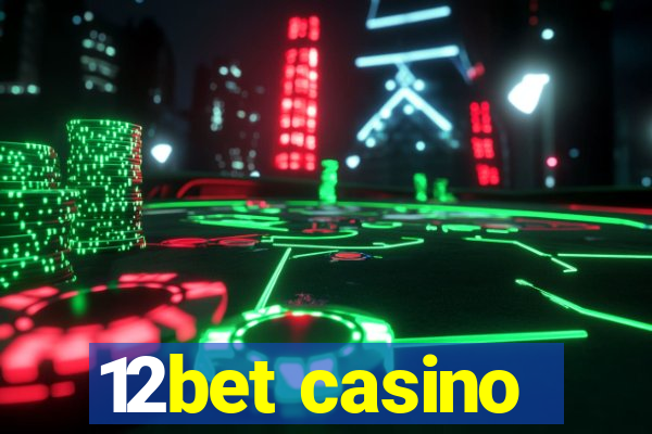 12bet casino